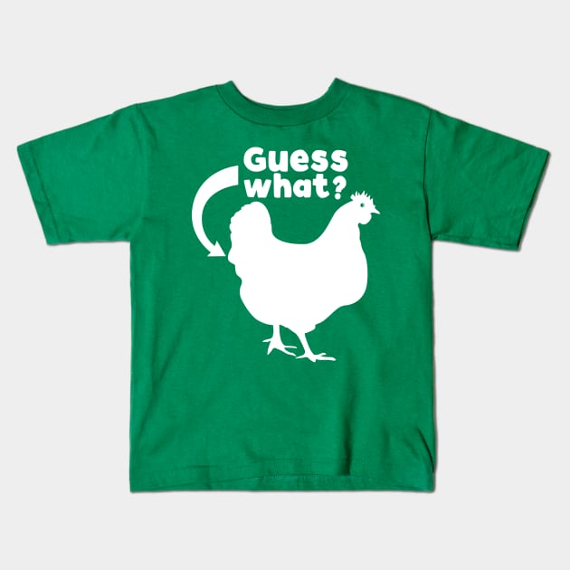 Guess What? Chicken Butt Kids T-Shirt by TextTees